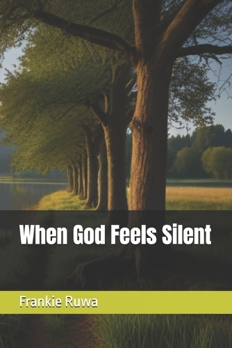When God Feels Silent