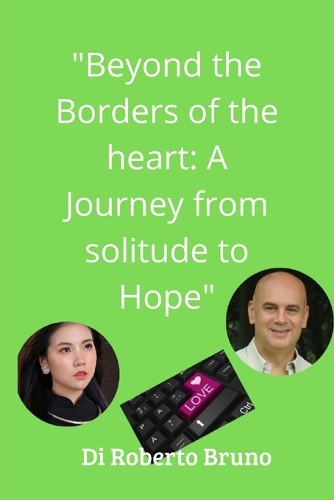 "Beyond the boundaries of the heart
