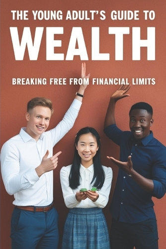 The Young Adult's Guide to Wealth