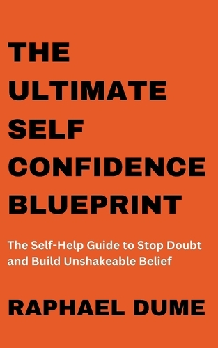 The Ultimate Self-Confidence Blueprint