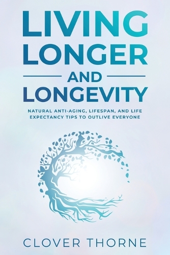 Longer Living and Longevity