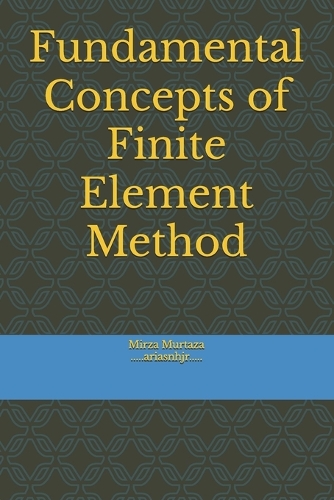 Fundamental Concepts of Finite Element Method