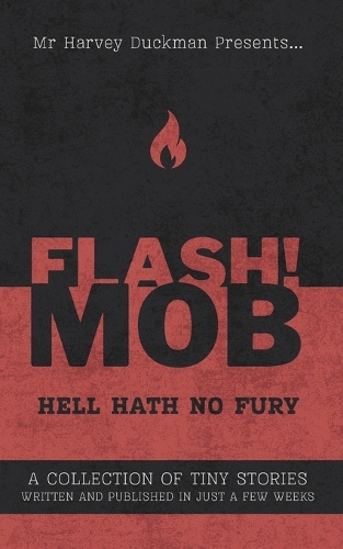 FLASH!MOB Hell Hath No Fury