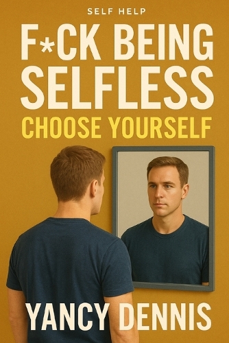 F*ck Being Selfless
