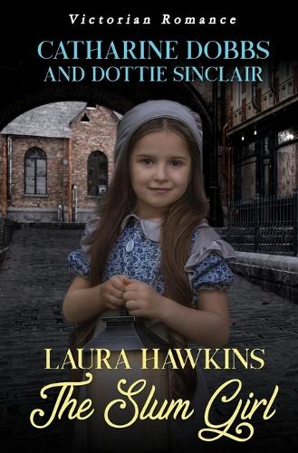 Laura Hawkins - The Slum Girl