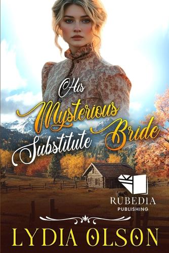 His Mysterious Substitute Bride