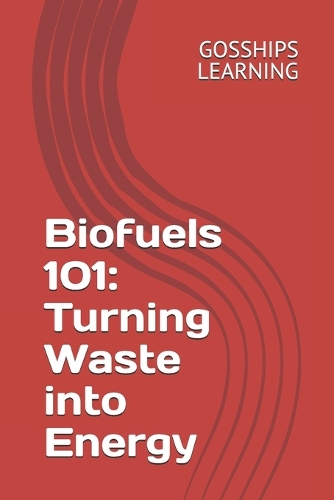 Biofuels 101