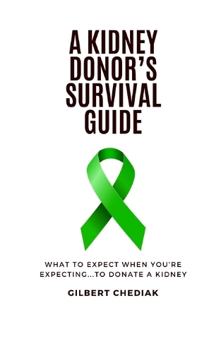 A Kidney Donor's Survival Guide