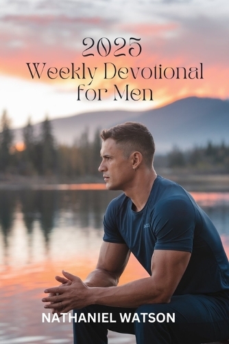 2025 Weekly Devotional for Men