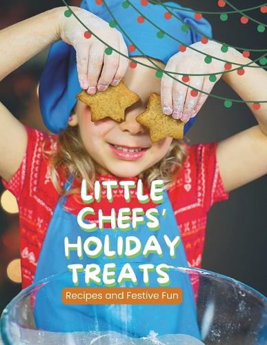 Little Chefs' Holiday Treats