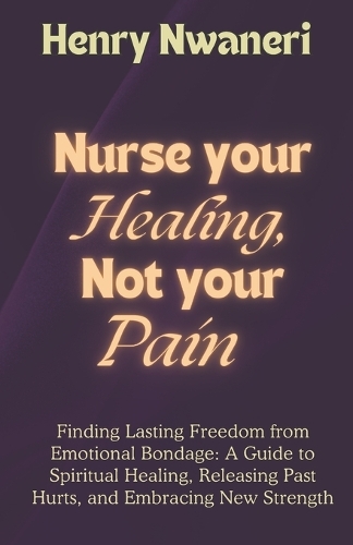 Nurse your Healing, not your pain