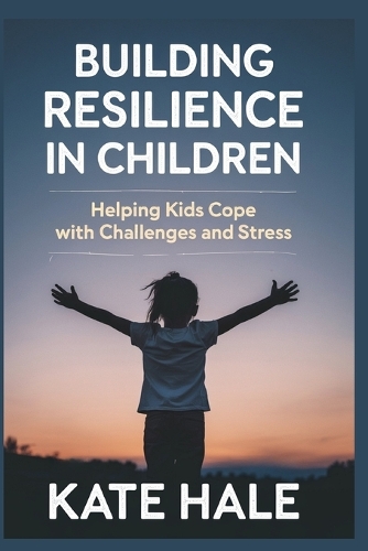 Building Resilience in Children