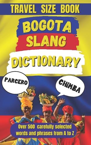 Bogota Slang Dictionary