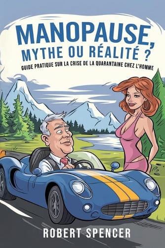 Manopause Mythe Ou Réalité ?