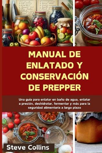 Manual de enlatado y conservación de Prepper