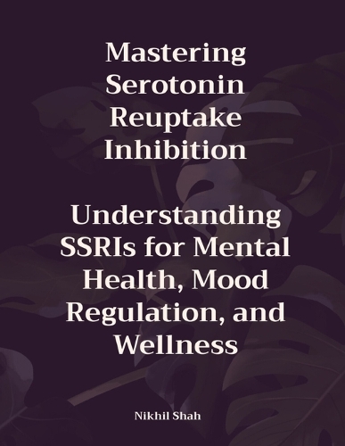 Mastering Serotonin Reuptake Inhibition