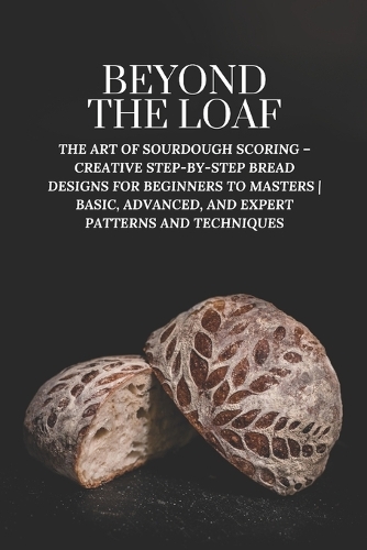 Beyond The Loaf