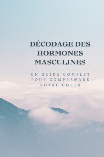 Décoder les hormones mâles