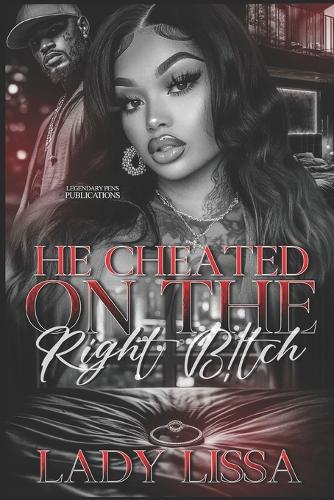 He Cheated on the Right Bitch