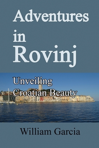 Adventures in Rovinj