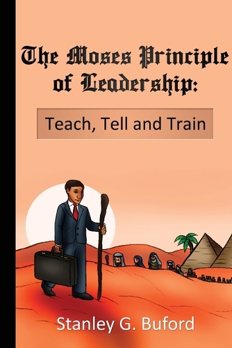 The Moses Principle of Leadership