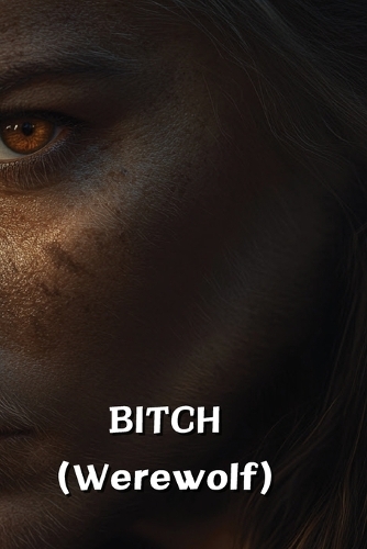 BITCH (Werewolf)