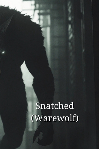 Snatched (Warewolf)