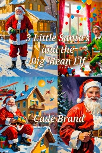 3 Little Santa's and the Big Mean Elf