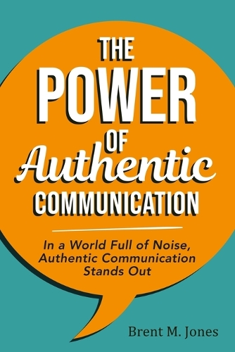 The Power of Authentic Communication