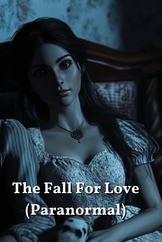 The Fall For Love (Paranormal)