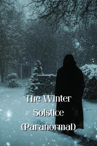 The Winter Solstice (Paranormal)