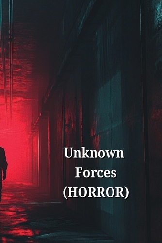 Unknown Forces (HORROR)