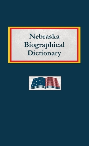 Nebraska Biographical Dictionary