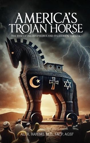 America' s Trojan Horse