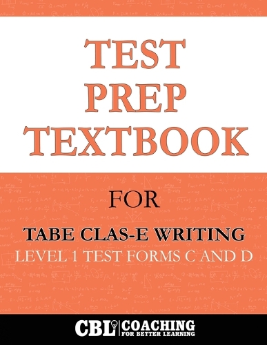 Test Prep Textbook for TABE CLAS-E Writing Level 1 Test -Forms C and D