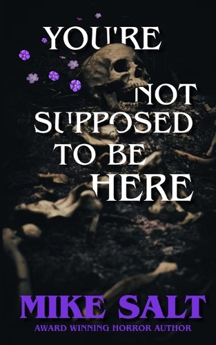 You're Not Supposed To Be Here