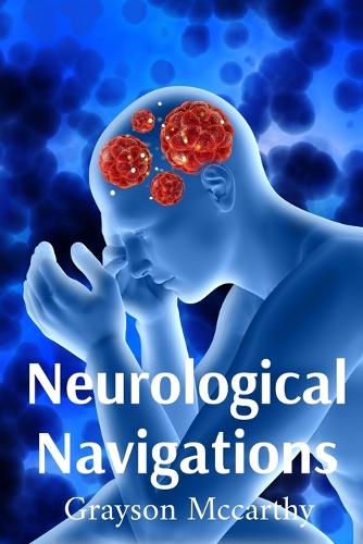 Neurological Navigations