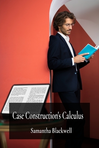 Case Construction's Calculus