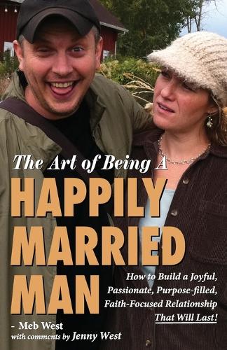 The Art of Being A Happily Married Man