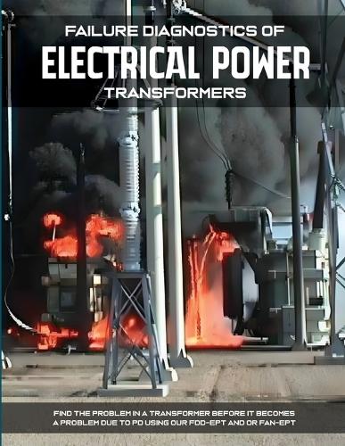 Failure Diagnostics of Electrical Power Transformers