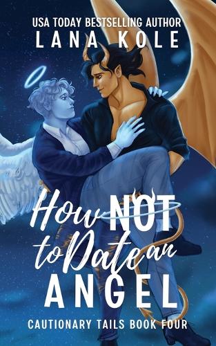 How Not to Date an Angel