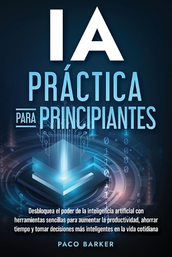 IA práctica para principiantes