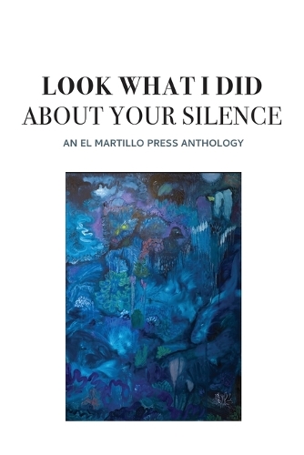Look What I Did About Your Silence