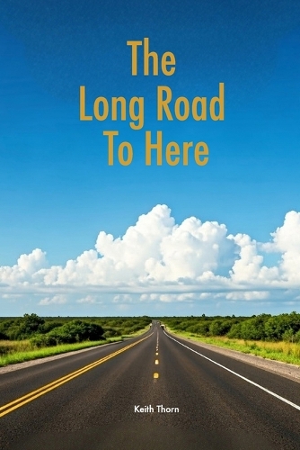 The Long Road To Here
