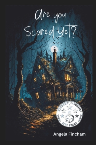 Are You Scared Yet?