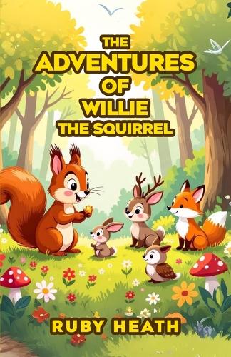 The Adventures of Willie the Squirrel