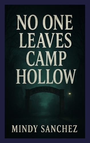 No One Leaves Camp Hollow