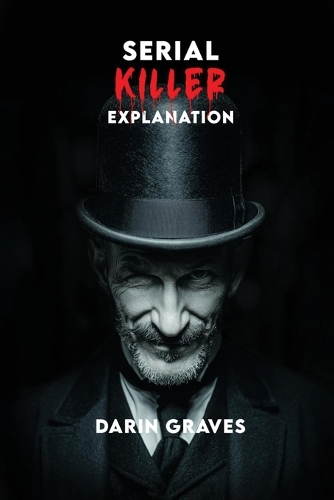 Serial Killer Explanation
