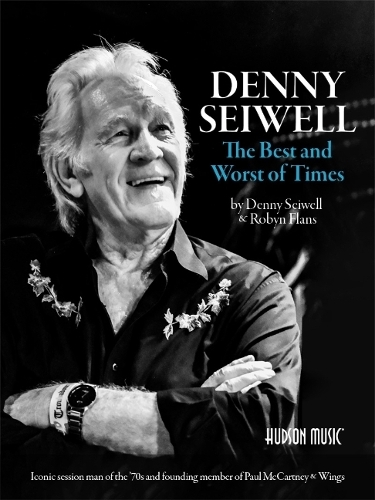 Denny Seiwell The Best and Worst of Times
