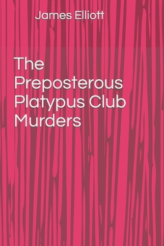 The Preposterous Platypus Club Murders
